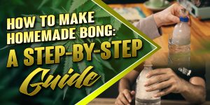 How to make Homemade Bong